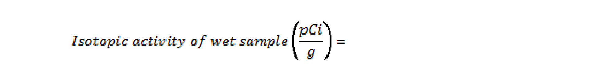 Isotopic activity of wet sample in pCi per gram equals (the right-hand side is blank in the source document).